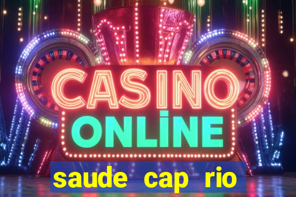 saude cap rio preto resultado